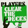 CLEAR THE DECKS