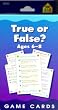 True False Game Cards: Ages 6-8