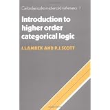 Introduction to Higher-Order Categorical Logic (Cambridge Studies in Advanced Mathematics)J. Lambek�ɂ��