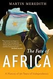 [Book] The Fate of Africa: A History of Fifty Years of Independence