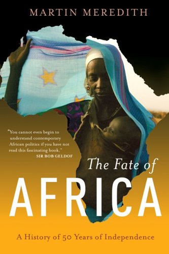  The Fate of Africa: A History of Fifty Years of Independence
