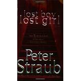 Lost Boy Lost Girl: A NovelPeter Straub�ɂ��