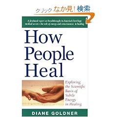 How People Heal: Exploring the Scientific Basis of Subtle Energy in Healing