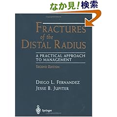 【クリックでお店のこの商品のページへ】Fractures of the Distal Radius: A Practical Approach to Management: Diego L. Fernandez, Jesse B. Jupiter: 洋書
