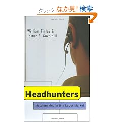 Headhunters: Matchmaking in the Labor Market (ILR Press books)
