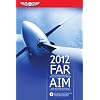FAR/AIM 2012: Federal Aviation Regulations and Aeronautical Information Manual
