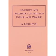 Semantics and pragmatics of hedges in English and Japanese