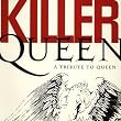 KILLER QUEEN-A Tribute To Queen