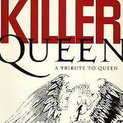 KILLER QUEEN-A Tribute To Queen