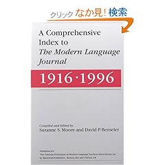 【クリックでお店のこの商品のページへ】A Comprehensive Index to the Modern Language Journal: 1916-1996 (Modern Language Journal Index): Suzanne Moore, David Benseler: 洋書