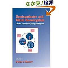【クリックでお店のこの商品のページへ】Semiconductor and Metal Nanocrystals: Synthesis and Electronic and Optical Properties (Optical Science and Engineering): Victor I. Klimov: 洋書