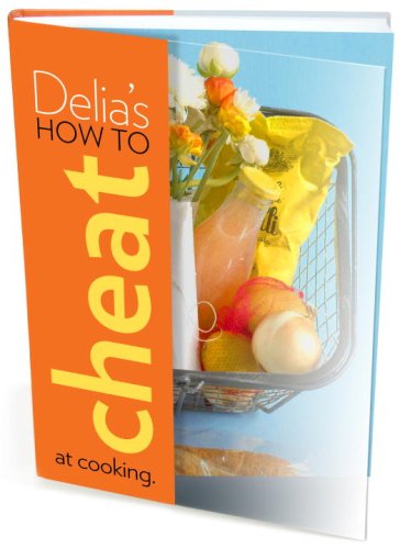 Delia's How to Cheat at Cooking