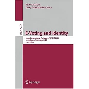 【クリックで詳細表示】E-Voting and Identity： Second International Conference， VOTE-ID 2009， Luxembourg， September 7-8， 2009， Proceedings (Lecture Notes in Computer Science) [ペーパーバック]