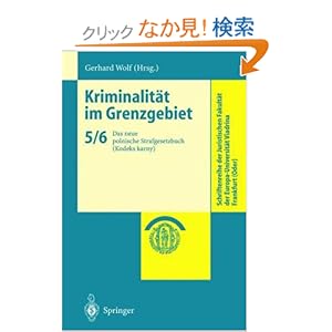 【クリックでお店のこの商品のページへ】Kriminalit-t Im Grenzgebiet/ Crime in the Border Area: Band 5/6: Das Neue Polnische Strafgesetzbuch (Kodeks Karny)/ the New Polish Penal Code (Kodeks Karny) (Schriftenreihe Der Juristischen Fakultat Der Europa-Universitat Viadrina Frankfurt) [ペーパーバック
