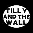 O - TILLY & THE WALL