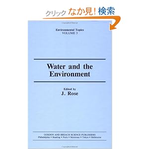 【クリックでお店のこの商品のページへ】Water & the Environment (Environmental Topics): Rose: 洋書