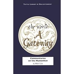 The World: A Gateway : Commentaries on the Mumonkan (Tuttle Library of Enlightenment)