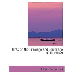 【クリックでお店のこの商品のページへ】Hints on the Drainage and Sewerage of Dwellings [ペーパーバック]