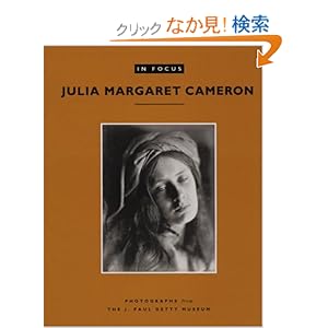 【クリックでお店のこの商品のページへ】Julia Margaret Cameron: Photographs from the J. Paul Getty Museum (In Focus): Julia Margaret Pattle Cameron: 洋書