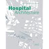 Hospital Architecture (Architecture in Focus)