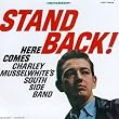 Stand Back Here Comes