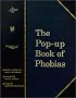 The Pop-Up Book of Phobias