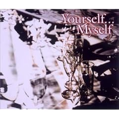 �����݂䂫 �g���r���[�g Yourself�E�E�EMyself