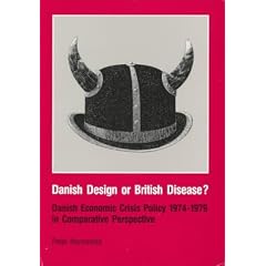 Danish Design or British Disease: Danish Economic Crisis Policy 1974-79 in Comparative Perspective (Acta Jutlandica)