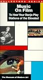  Music on Film - Moma: To hear Your Banjo Play & Stations of the Elevated