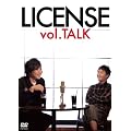 LICENSE vol.TALK [DVD]