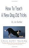 [Book] How to Teach a New Dog Old Tricks: The Sirius Puppy Training Manual