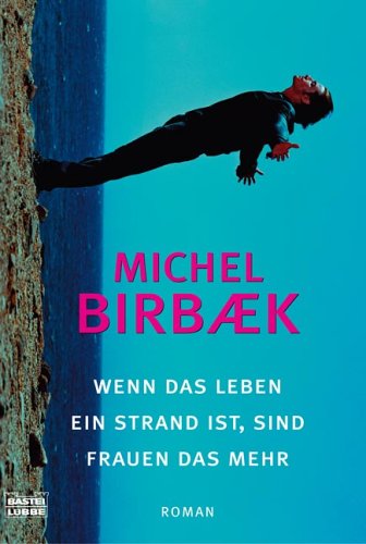  Wenn das Leben ein Strand ist, sind Frauen das Mehr