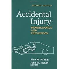 【クリックで詳細表示】Accidental Injury： Biomechanics and Prevention： Alan M. Nahum， John W. Melvin： 洋書