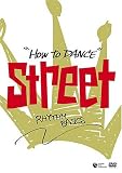 How to Dance STREET-���Y���̊�{- [DVD]