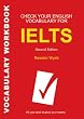 Check Your English Vocabulary for Ielts: All You Need to Pass Your Exams (Vocabulary Workbook)