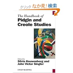 The Handbook of Pidgin and Creole Studies (Blackwell Handbooks in Linguistics)