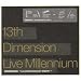 13th Dimension Live Millennium