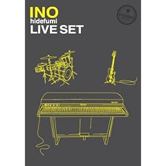 INO hidefumi「LIVE SET」