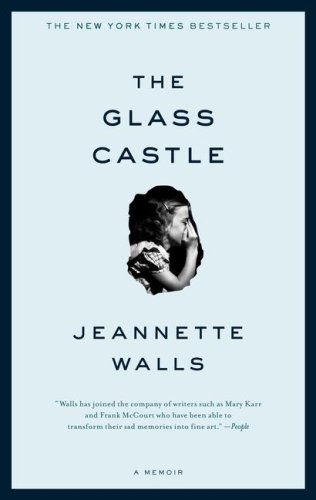  The Glass Castle: A Memoir