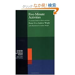 Five-Minute Activities: A Resource Book of Short Activities (Cambridge Handbooks for Language Teachers)