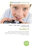 [Livre] Gradius V: Shoot 'em up, Video game, Konami, Sony Computer Entertainment, PlayStation 2, Video game console, Gradius (series), PAL region, Treasure (company), Radiant Silvergun, Ikaruga, Outer space