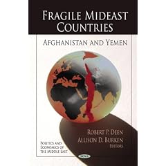 Fragile Mideast Countries: Afghanistan and Yemen (Politics and Economics of the Middle East)