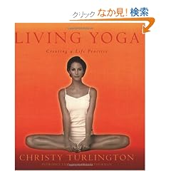 Living Yoga: Creating A Life Practice