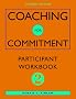 Coaching for Commitment: Participant Workbook 2
