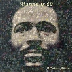 Marvin Is 60: Marvin Gaye Tribute Album