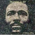 Marvin Is 60: Marvin Gaye Tribute Album