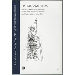 Hybrid Americas: Contacts, Contrasts, and Confluences in New World Literatures and Cultures (Inter-American Perspectives / Perspectivas Interamericanas)