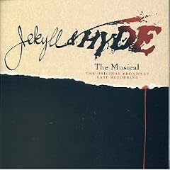 Jekyll & Hyde: The Musical (1997 Original Broadway Cast)