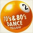 70��s&80��sDANCE Vol.2 �hYellow�h