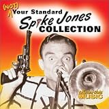 [Music] (Not) Your Standard Spike Jones Collection
